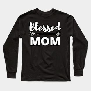 Blessed Mom Mothers Day Mom Mum Long Sleeve T-Shirt